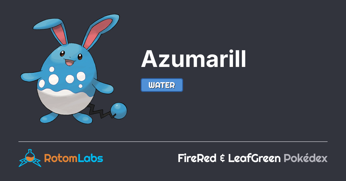 Azuumaril Azumarill | RotomLabs FireRed & LeafGreen Pokédex