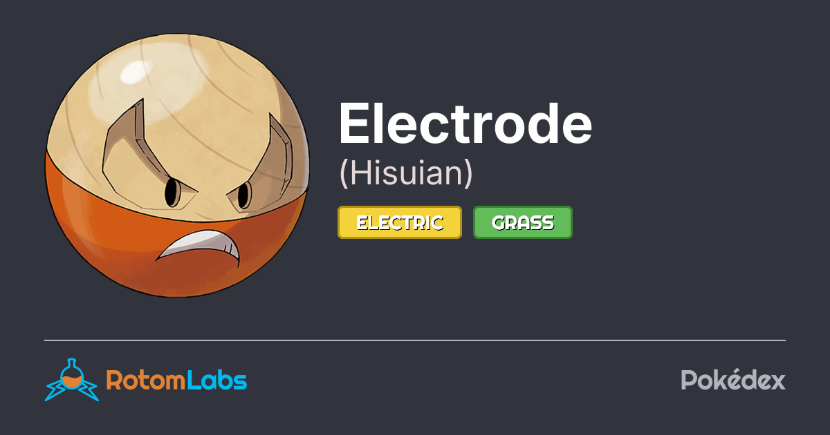 Electorode Hisuian Electrode | RotomLabs Pokédex