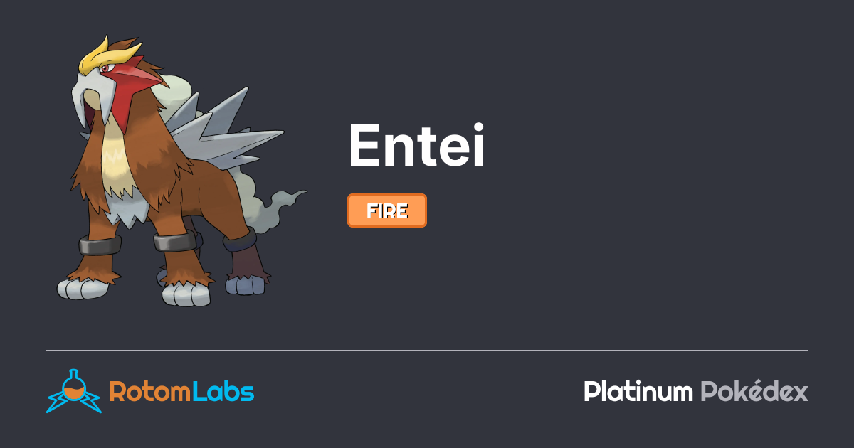 Entei Type Entei | RotomLabs Platinum Pokédex