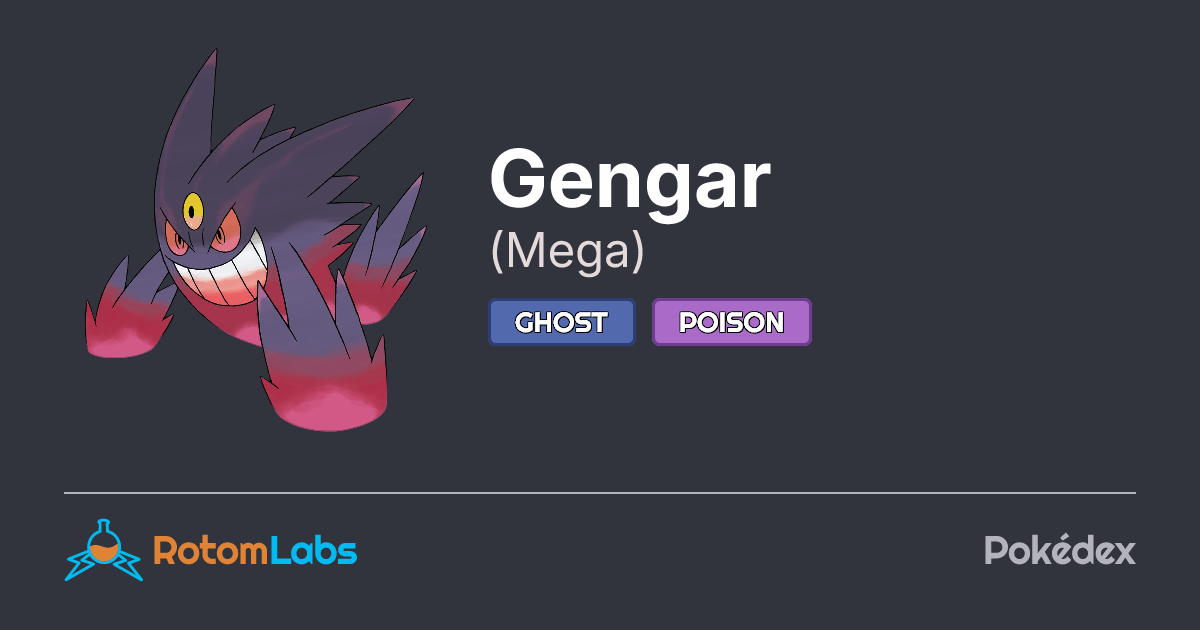 Mega Gengar | RotomLabs Pokédex