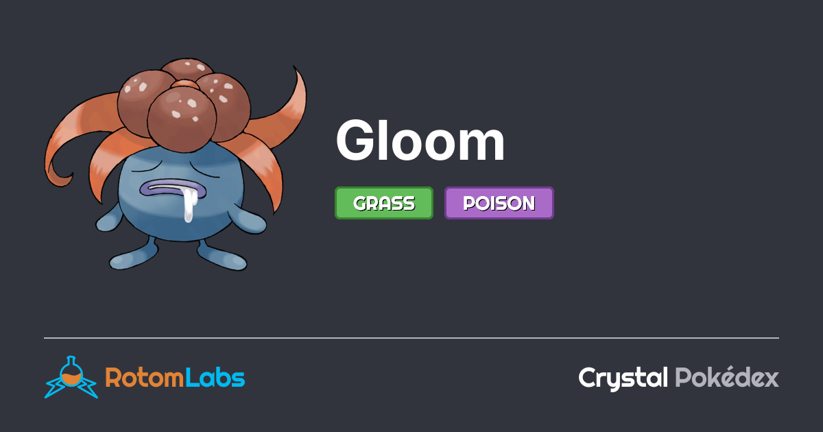 Gloom Rmr Gloom | RotomLabs Crystal Pokédex