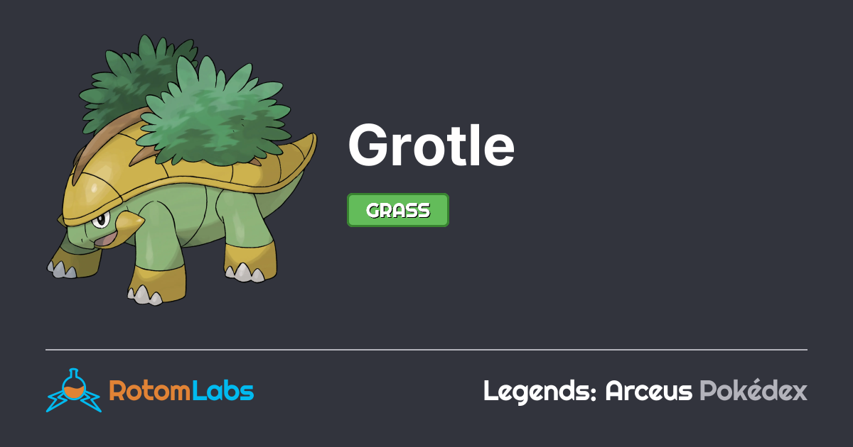 Grottle Type Grotle | RotomLabs Legends: Arceus Pokédex