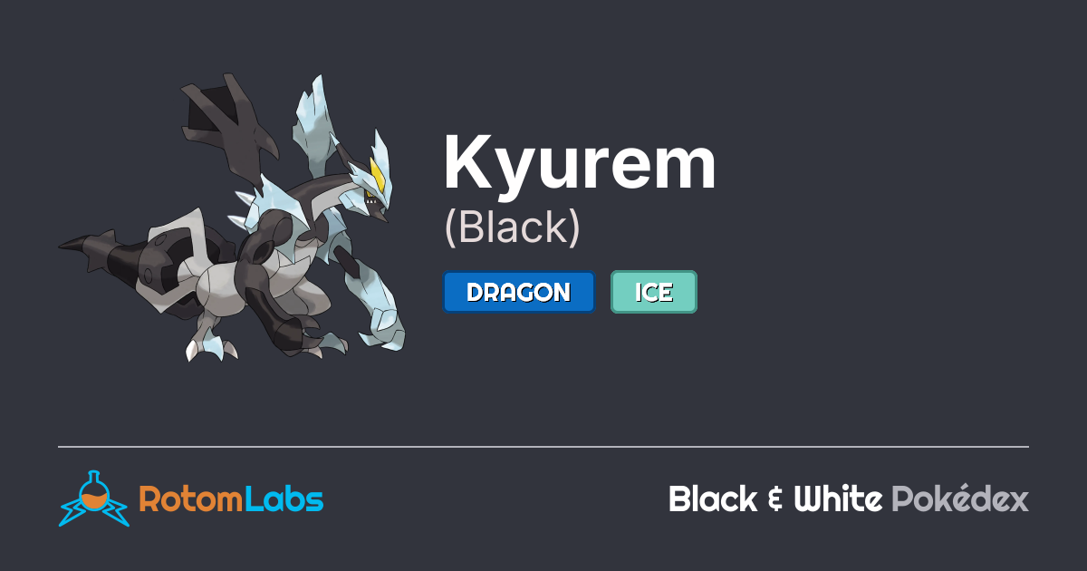 Bw Dex Black Kyurem | RotomLabs Black & White Pokédex