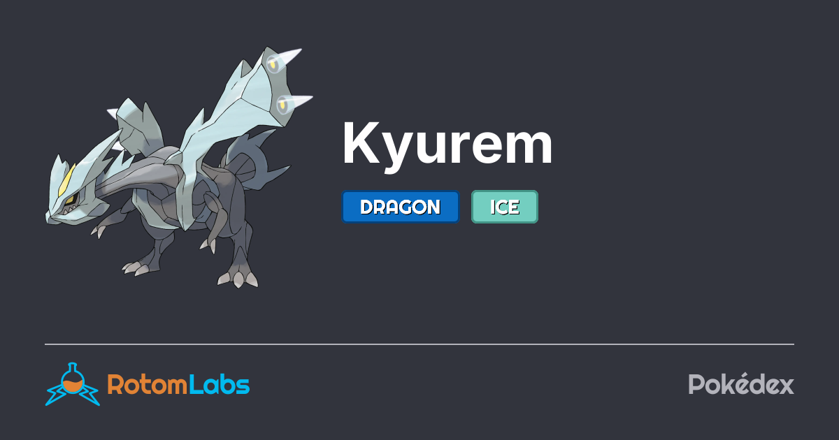 Keyorem Pokemon Kyurem | RotomLabs Pokédex