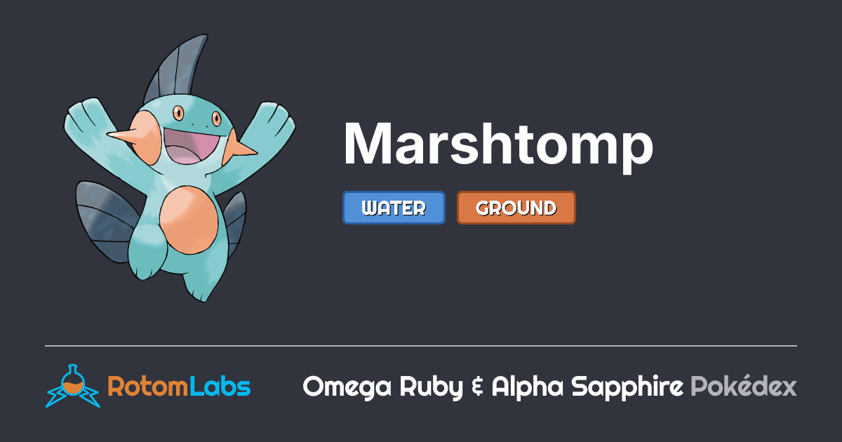 Marshantomp Marshtomp | RotomLabs Omega Ruby & Alpha Sapphire Pokédex