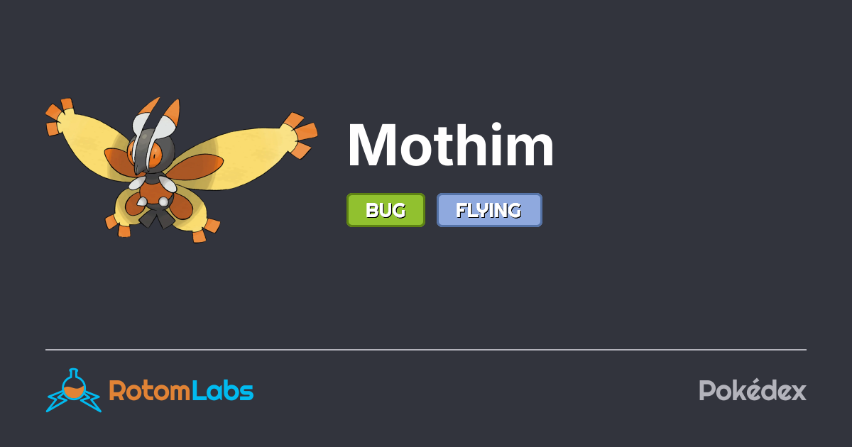 Mothhim Mothim | RotomLabs Pokédex