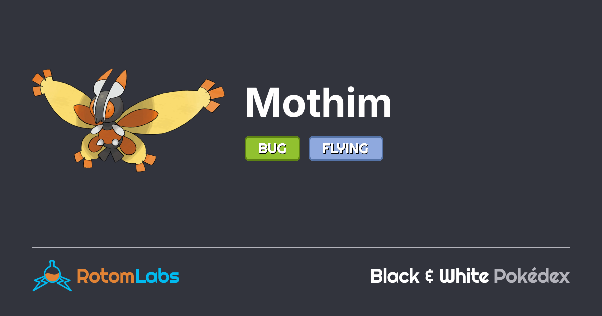 Mothhim Mothim | RotomLabs Black & White Pokédex