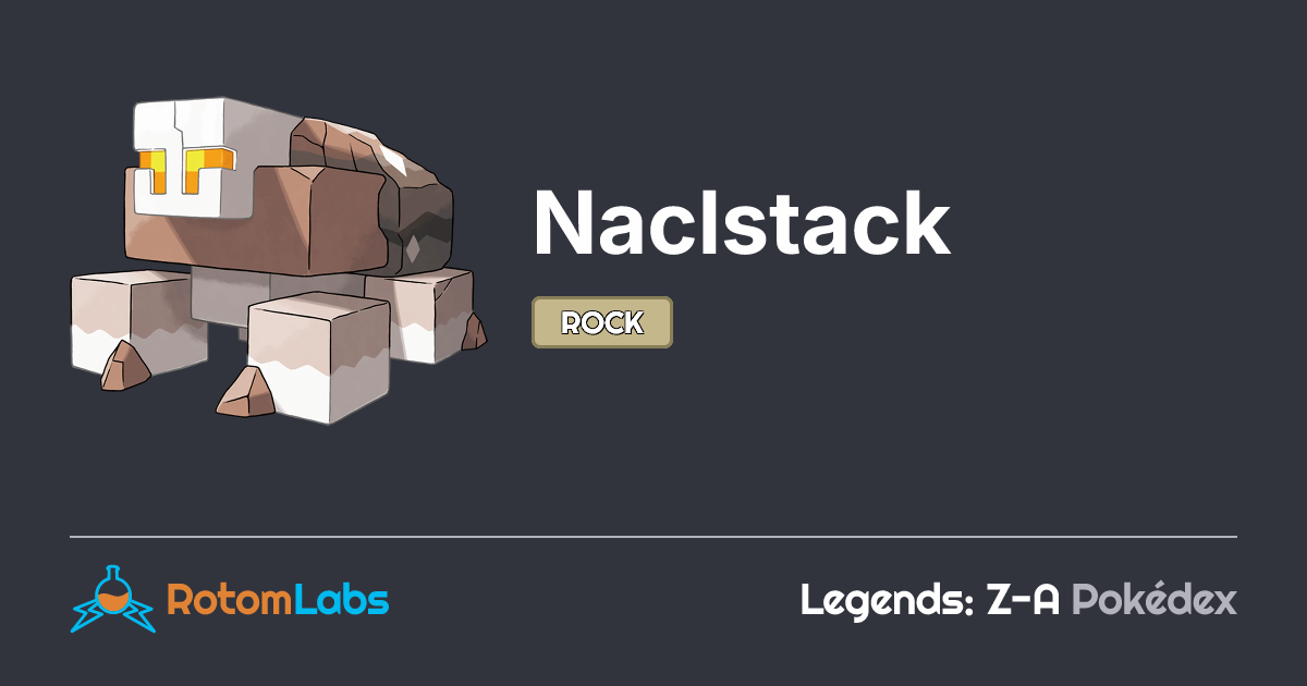 Naclstack | RotomLabs Legends: Z-A Pokédex
