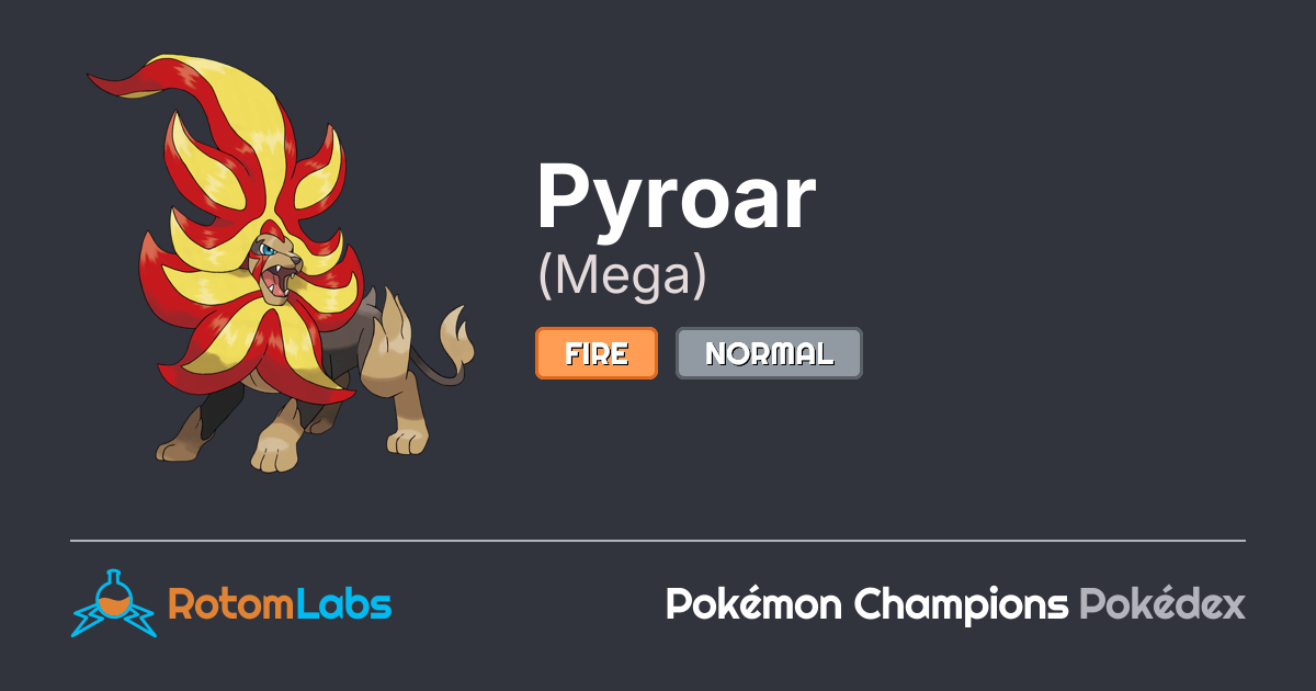 Mega Pyroar Based Off Mega Pyroar | RotomLabs Pokémon Champions Pokédex