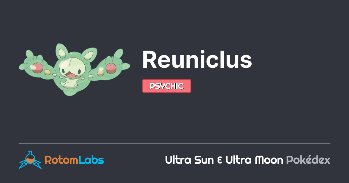 Reinculos Reuniclus | RotomLabs Ultra Sun & Ultra Moon Pokédex