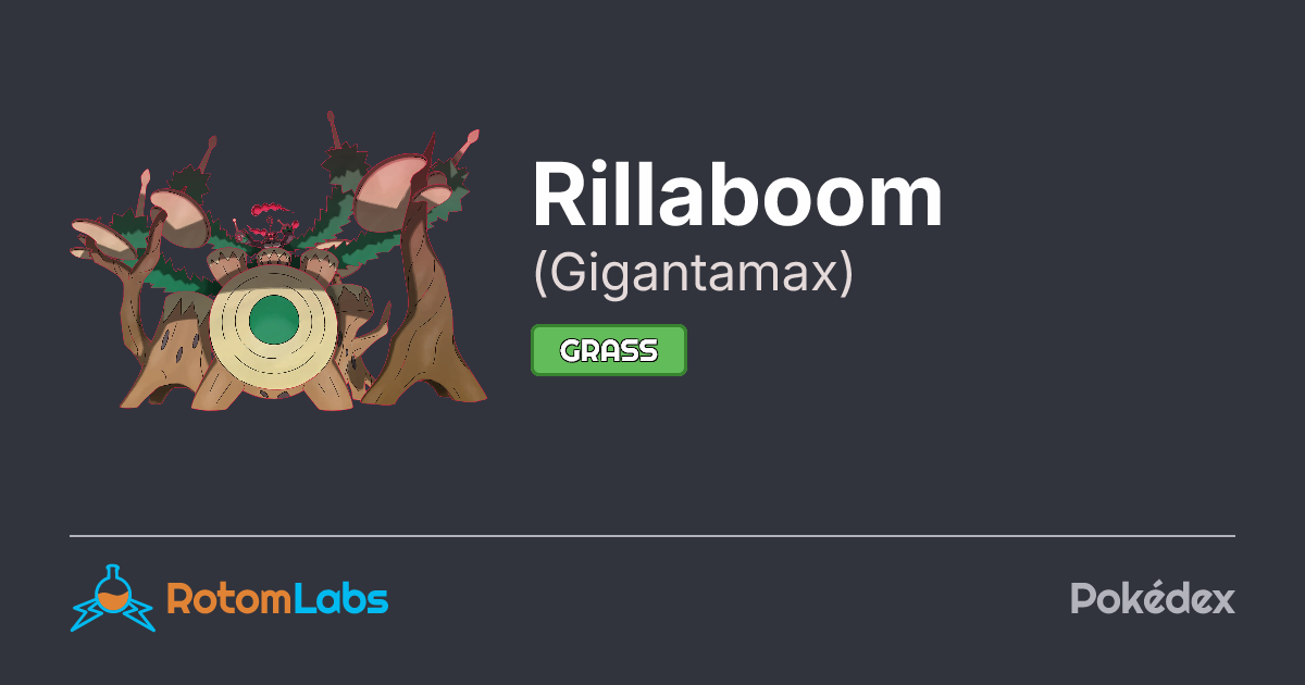 Gigantamax Rillaboom | RotomLabs Pokédex