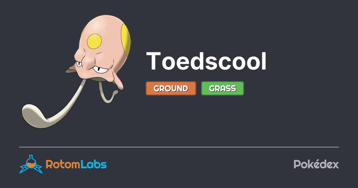 Toescool Toedscool | RotomLabs Pokédex