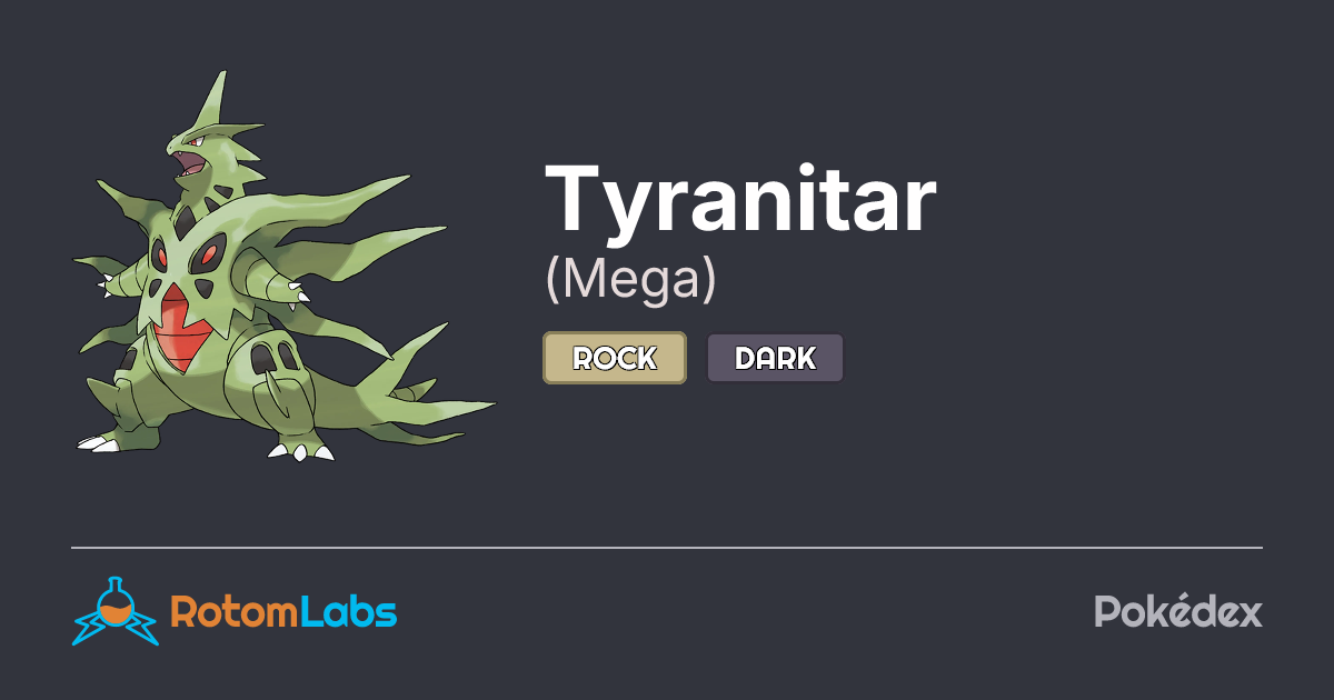 Mega Tyranitar | RotomLabs Pokédex
