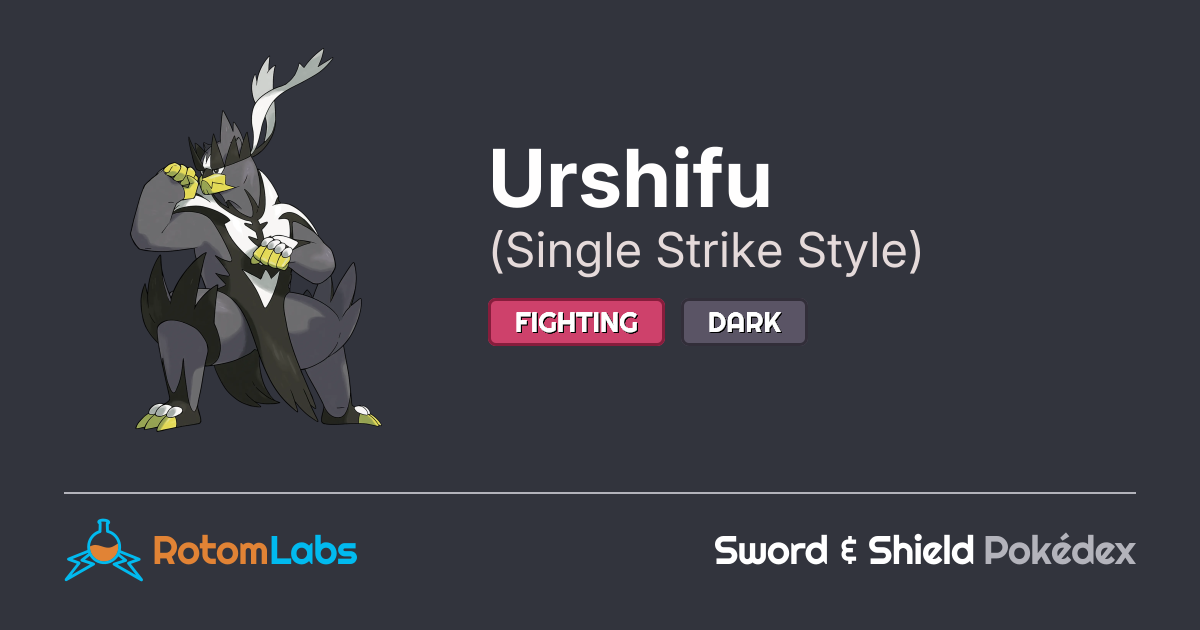Strike Style Single Strike Style Urshifu | RotomLabs Sword & Shield Pokédex