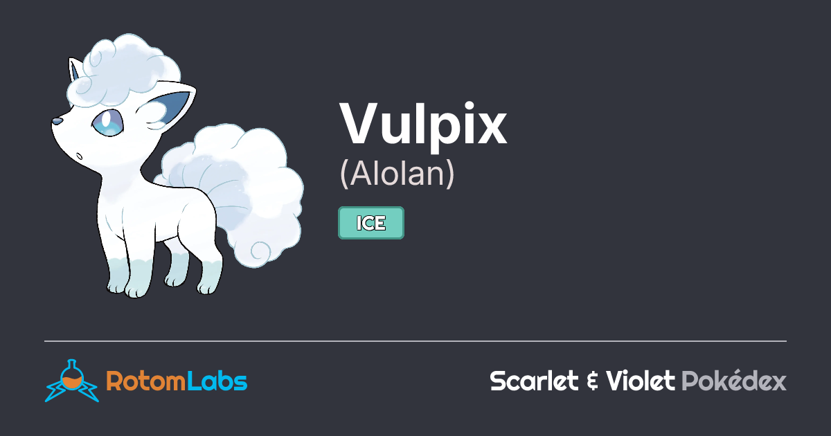 Alolan Vulpix | RotomLabs Scarlet & Violet Pokédex