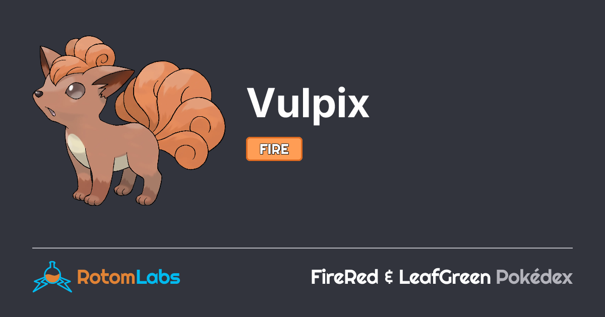 Vulpix | RotomLabs FireRed & LeafGreen Pokédex