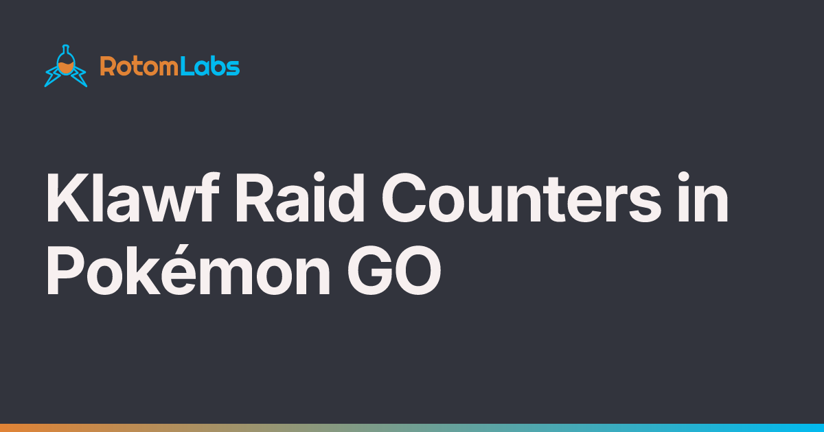 Klawf Raid Counters in Pokémon GO | RotomLabs